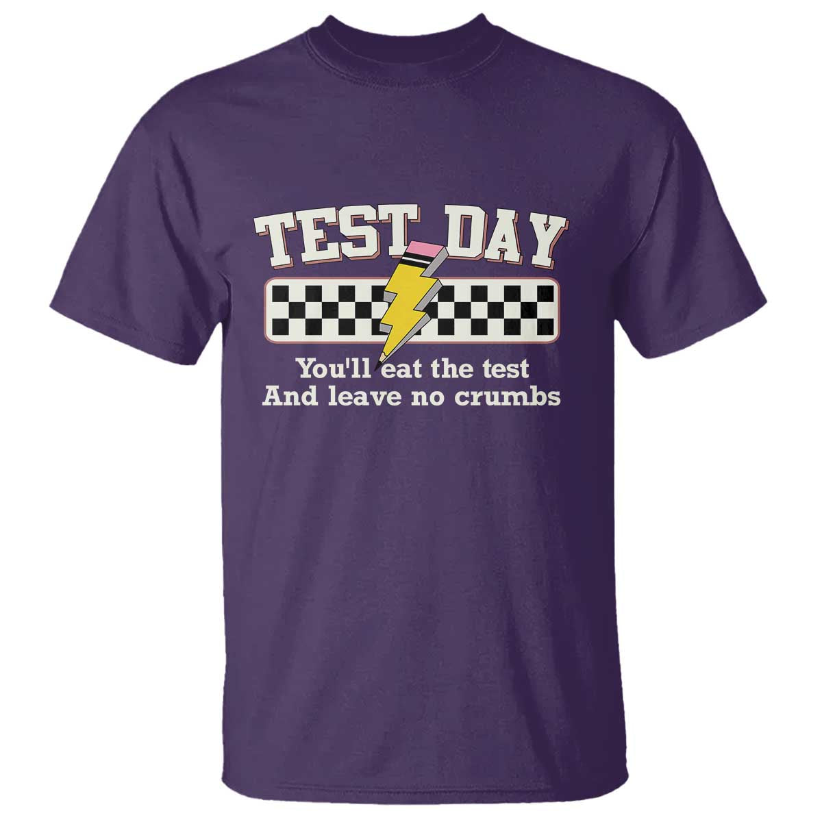 Funny Test Day You'll Eat The Test And Leave No Crumbs T Shirt Teacher Pencil Lightning Bolt TS11 Purple Print Your Wear