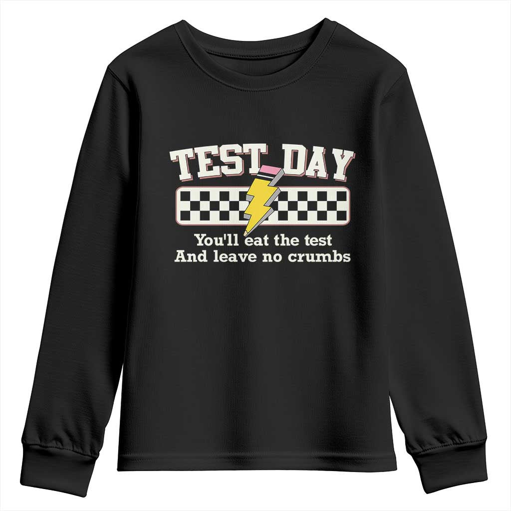 Funny Test Day You'll Eat The Test And Leave No Crumbs Youth Sweatshirt Teacher Pencil Lightning Bolt TS11 Black Print Your Wear