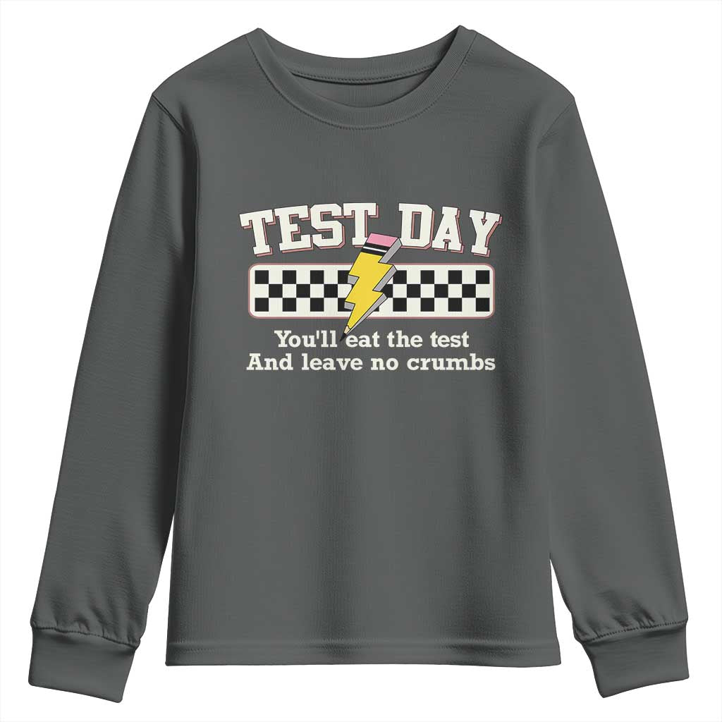 Funny Test Day You'll Eat The Test And Leave No Crumbs Youth Sweatshirt Teacher Pencil Lightning Bolt TS11 Dark Heather Print Your Wear
