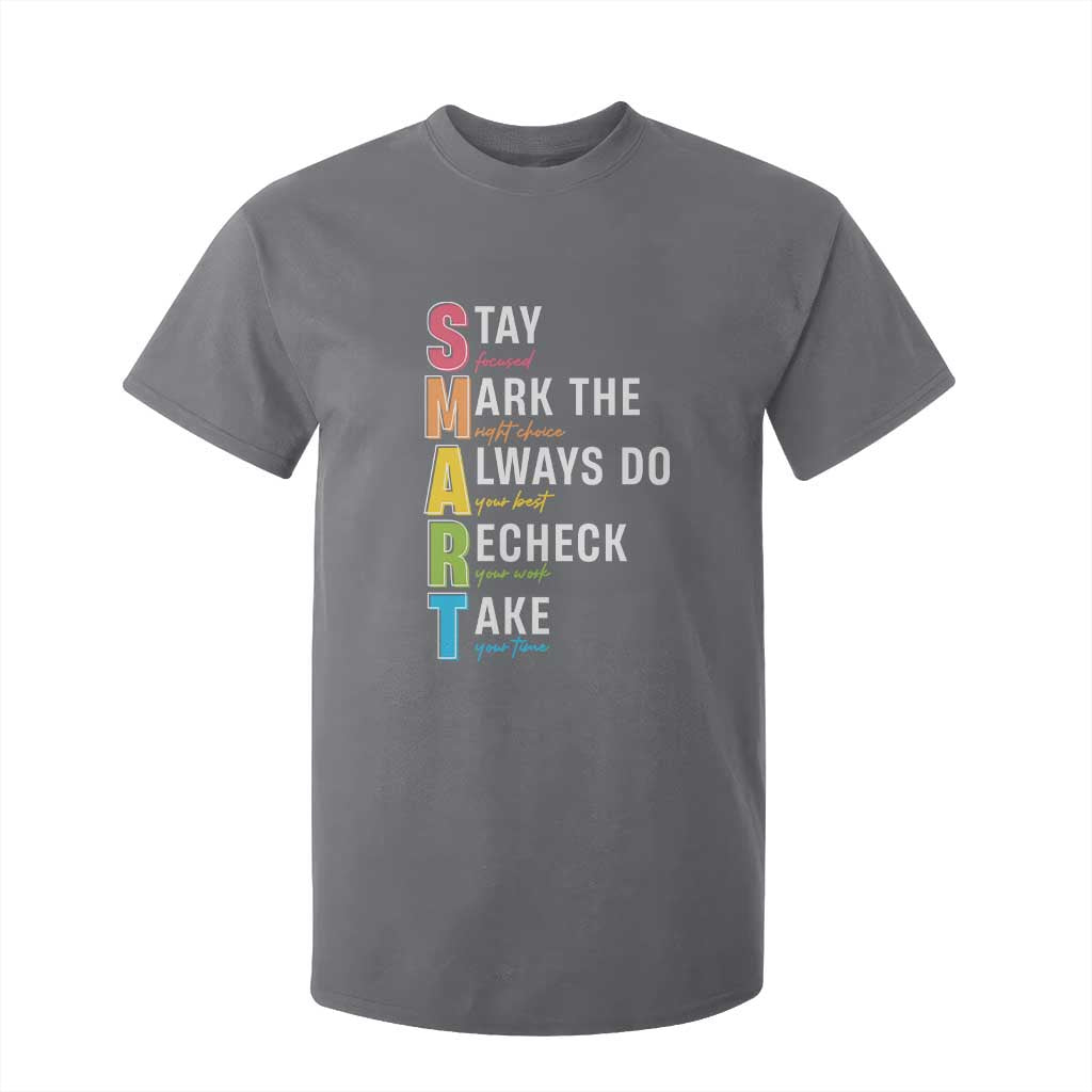 SMART Stay Focused Mark The Right Choice T Shirt For Kid Test Day Teacher TS11 Charcoal Print Your Wear