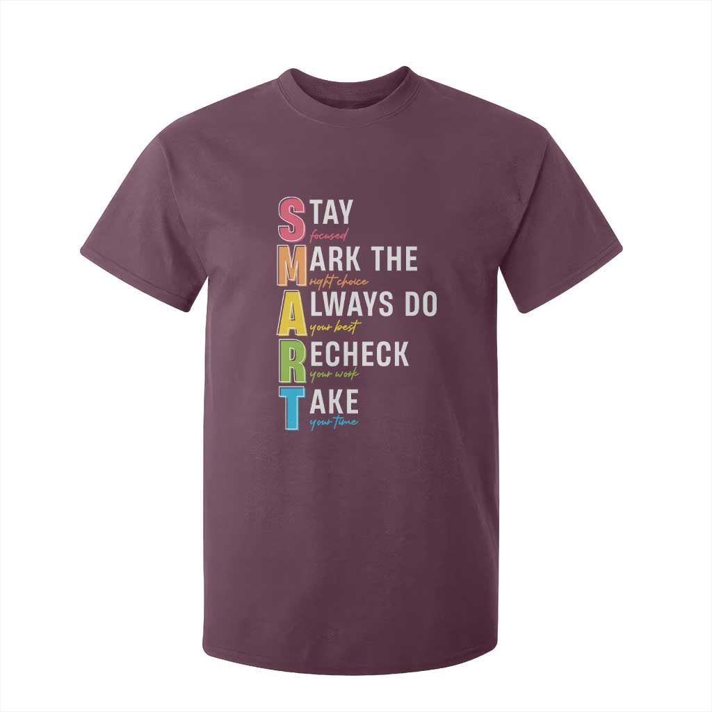 SMART Stay Focused Mark The Right Choice T Shirt For Kid Test Day Teacher TS11 Maroon Print Your Wear