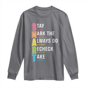 SMART Stay Focused Mark The Right Choice Long Sleeve Shirt Test Day Teacher TS11 Charcoal Print Your Wear