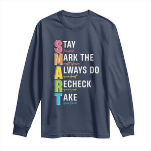 SMART Stay Focused Mark The Right Choice Long Sleeve Shirt Test Day Teacher TS11 Navy Print Your Wear