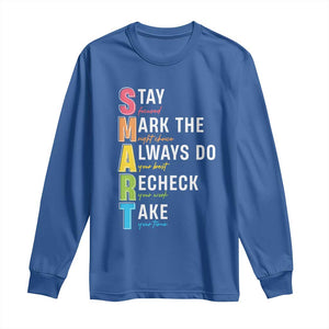SMART Stay Focused Mark The Right Choice Long Sleeve Shirt Test Day Teacher TS11 Royal Blue Print Your Wear