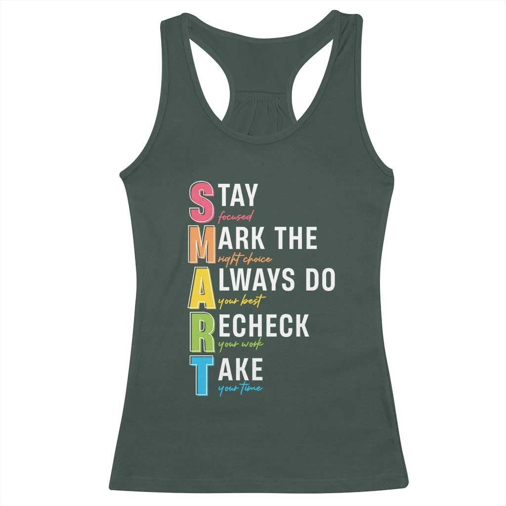 SMART Stay Focused Mark The Right Choice Racerback Tank Top Test Day Teacher TS11 Dark Forest Green Print Your Wear