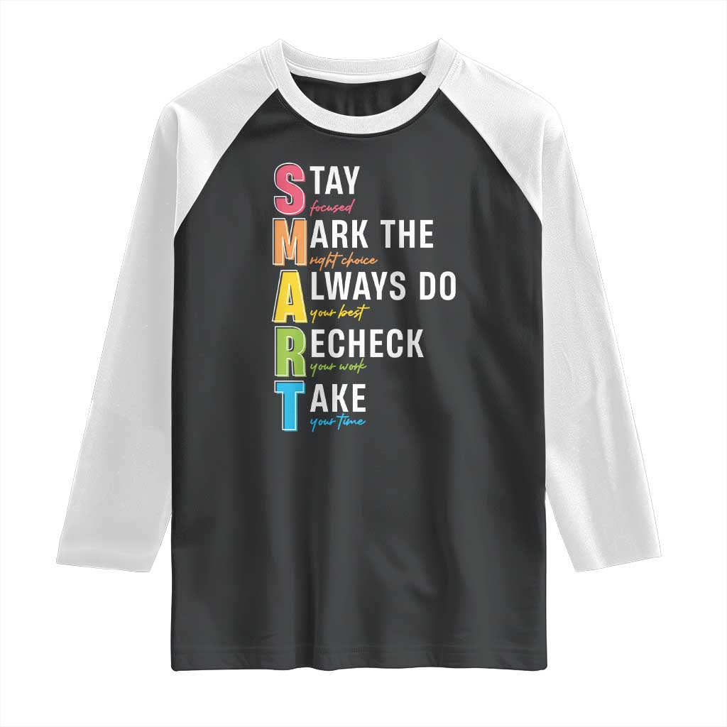 SMART Stay Focused Mark The Right Choice Raglan Shirt Test Day Teacher TS11 Black White Print Your Wear