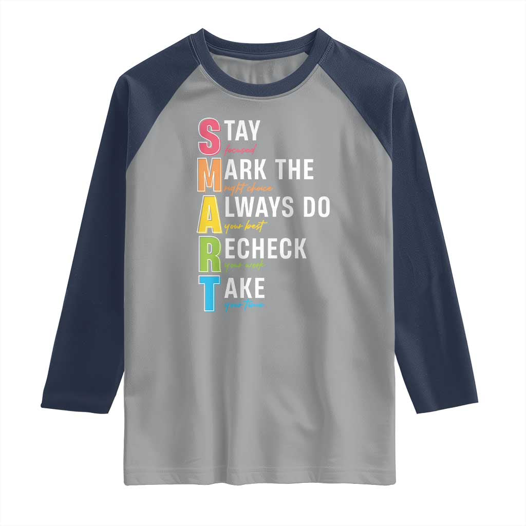 SMART Stay Focused Mark The Right Choice Raglan Shirt Test Day Teacher TS11 Sport Gray Navy Print Your Wear