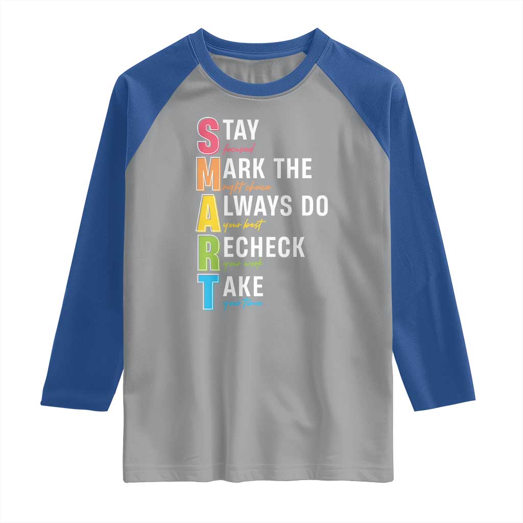 SMART Stay Focused Mark The Right Choice Raglan Shirt Test Day Teacher TS11 Sport Gray Royal Print Your Wear