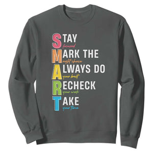SMART Stay Focused Mark The Right Choice Sweatshirt Test Day Teacher TS11 Dark Heather Print Your Wear