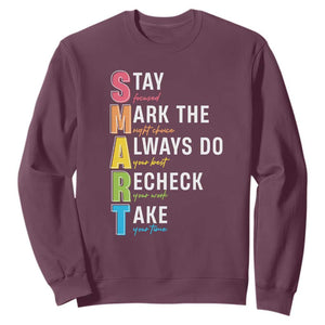 SMART Stay Focused Mark The Right Choice Sweatshirt Test Day Teacher TS11 Maroon Print Your Wear