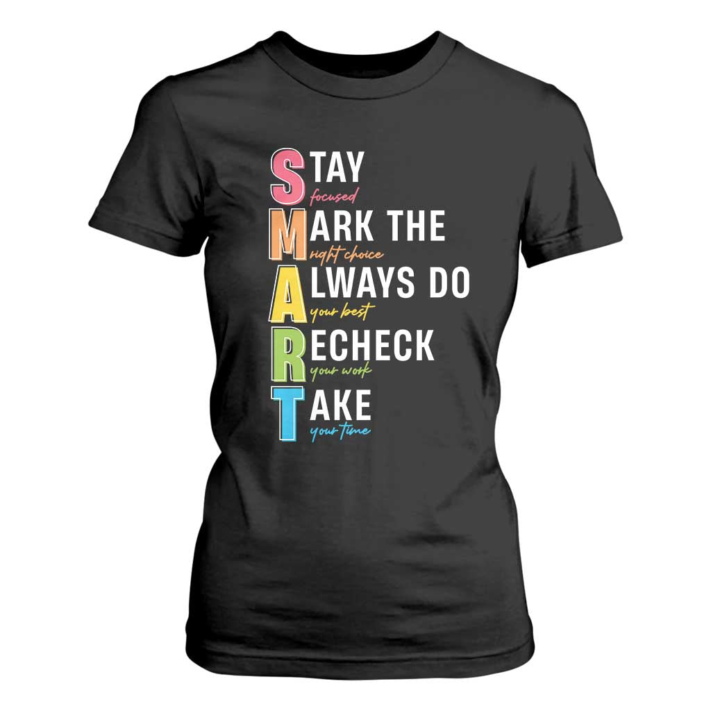 SMART Stay Focused Mark The Right Choice T Shirt For Women Test Day Teacher TS11 Black Print Your Wear