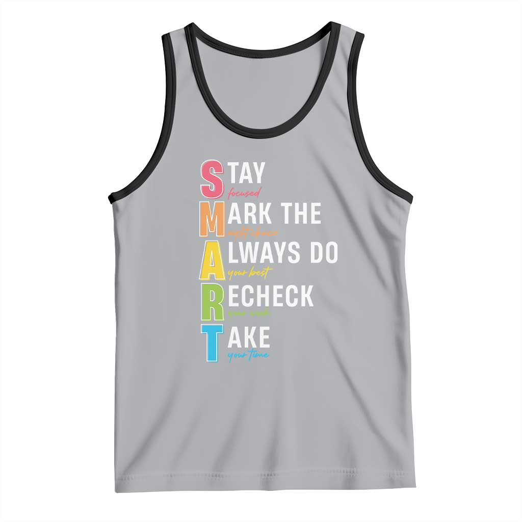 SMART Stay Focused Mark The Right Choice Tank Top Test Day Teacher TS11 Athletic Heather Black Print Your Wear