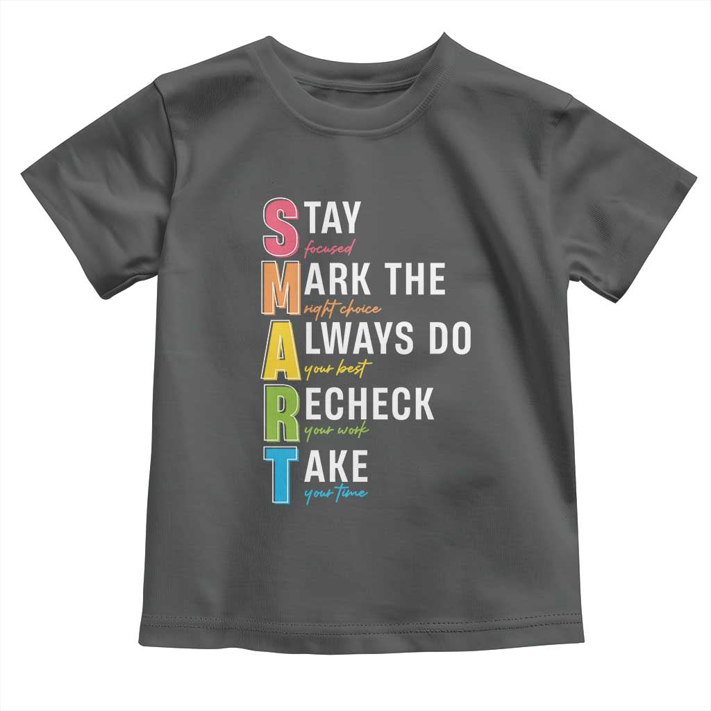 SMART Stay Focused Mark The Right Choice Toddler T Shirt Test Day Teacher TS11 Dark Heather Print Your Wear