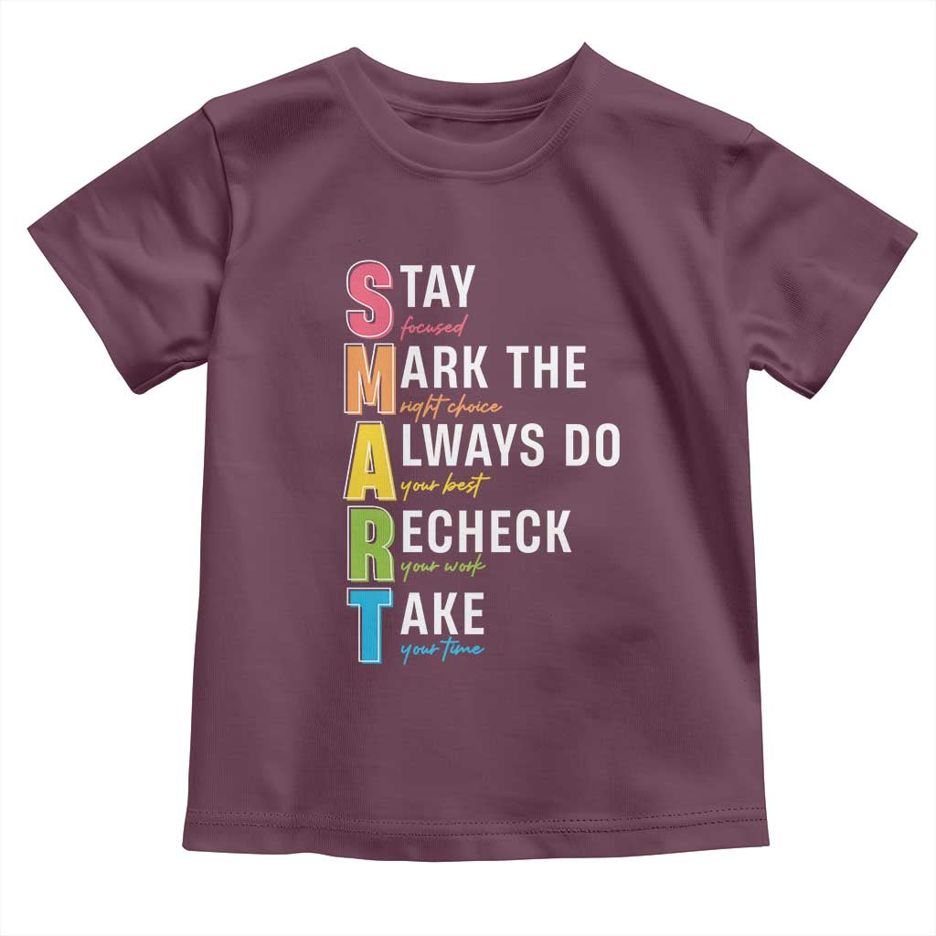 SMART Stay Focused Mark The Right Choice Toddler T Shirt Test Day Teacher TS11 Maroon Print Your Wear