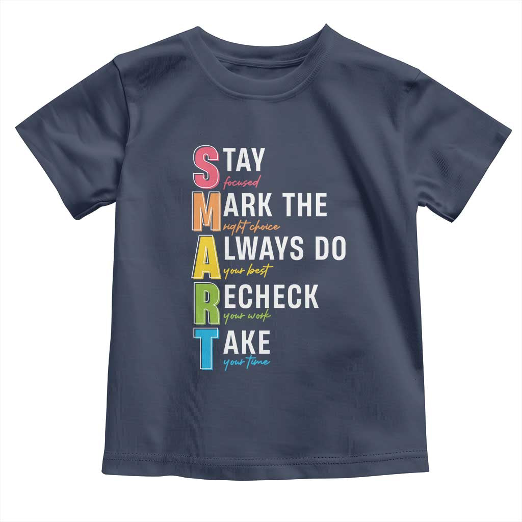 SMART Stay Focused Mark The Right Choice Toddler T Shirt Test Day Teacher TS11 Navy Print Your Wear