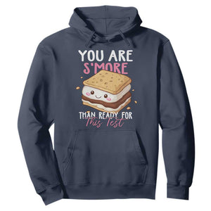 Funny You Are S'more Than Ready For This Test Hoodie Test Day Teacher TS11 Navy Print Your Wear