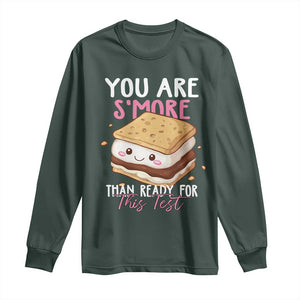Funny You Are S'more Than Ready For This Test Long Sleeve Shirt Test Day Teacher TS11 Dark Forest Green Print Your Wear