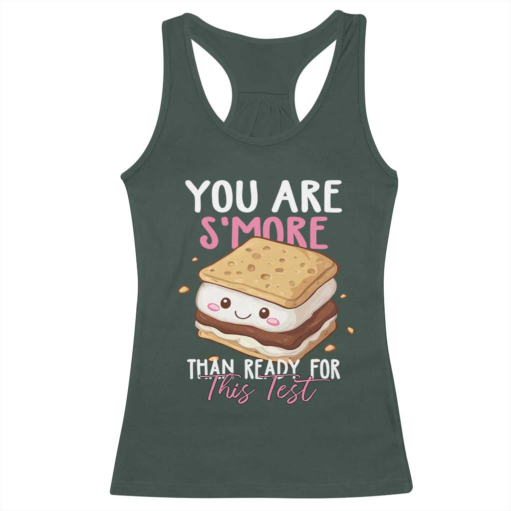 Funny You Are S'more Than Ready For This Test Racerback Tank Top Test Day Teacher TS11 Dark Forest Green Print Your Wear