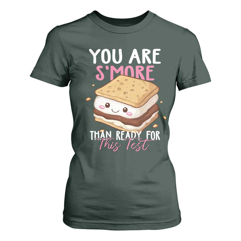 Funny You Are S'more Than Ready For This Test T Shirt For Women Test Day Teacher TS11 Dark Forest Green Print Your Wear