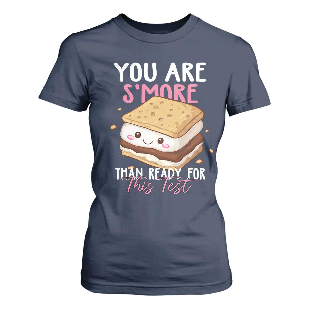 Funny You Are S'more Than Ready For This Test T Shirt For Women Test Day Teacher TS11 Navy Print Your Wear
