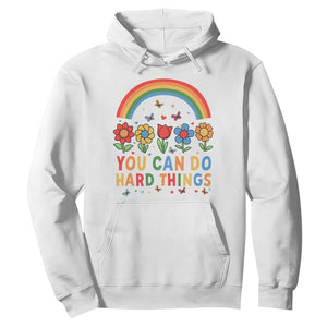 Funny You Can Do Hard Things Hoodie Motivational Quote Flowers Rainbow TS11 White Print Your Wear