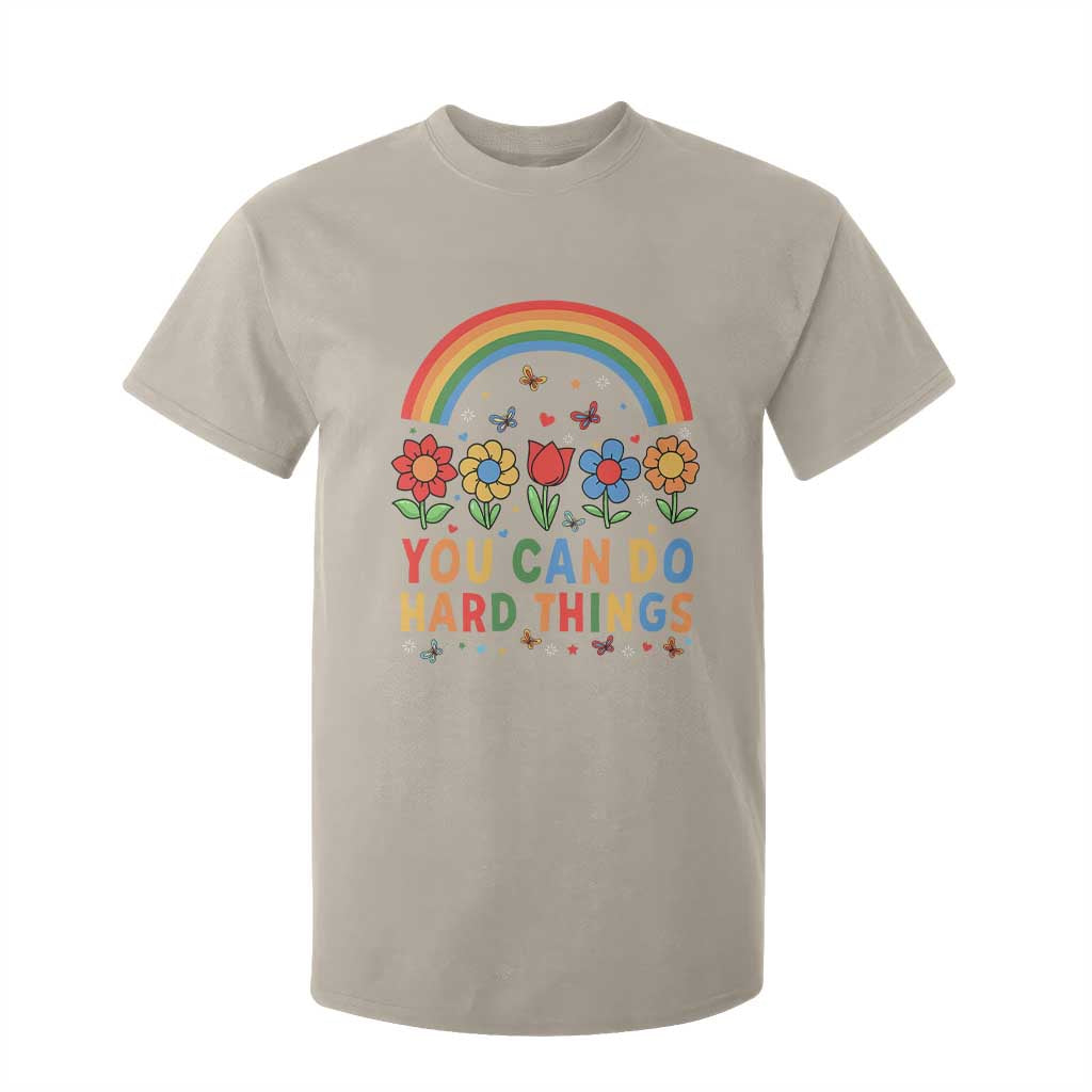 Funny You Can Do Hard Things T Shirt For Kid Motivational Quote Flowers Rainbow TS11 Sand Print Your Wear