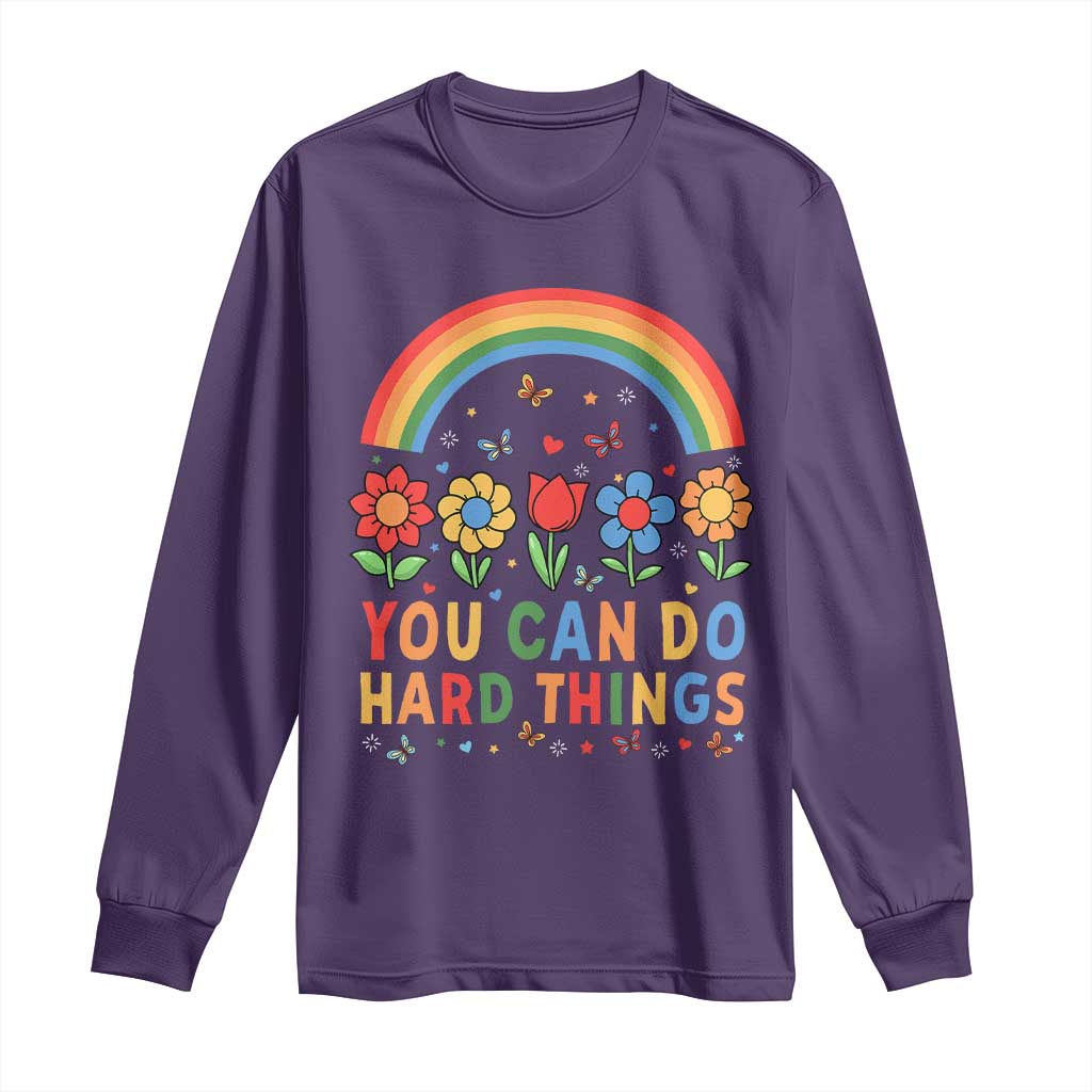Funny You Can Do Hard Things Long Sleeve Shirt Motivational Quote Flowers Rainbow TS11 Purple Print Your Wear