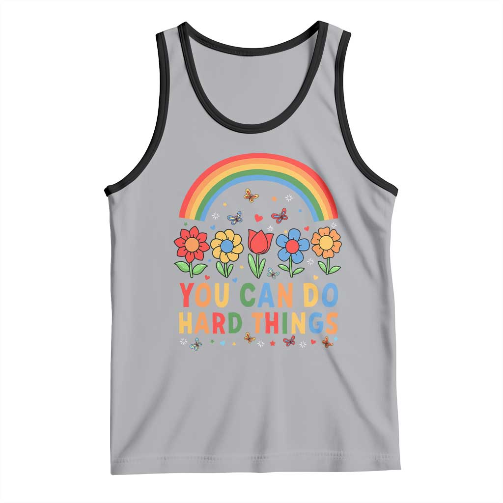 Funny You Can Do Hard Things Tank Top Motivational Quote Flowers Rainbow TS11 Athletic Heather Black Print Your Wear