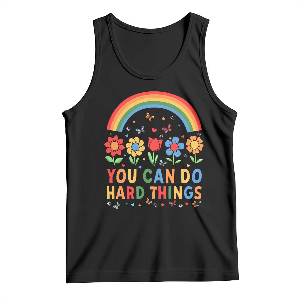 Funny You Can Do Hard Things Tank Top Motivational Quote Flowers Rainbow TS11 Black Print Your Wear