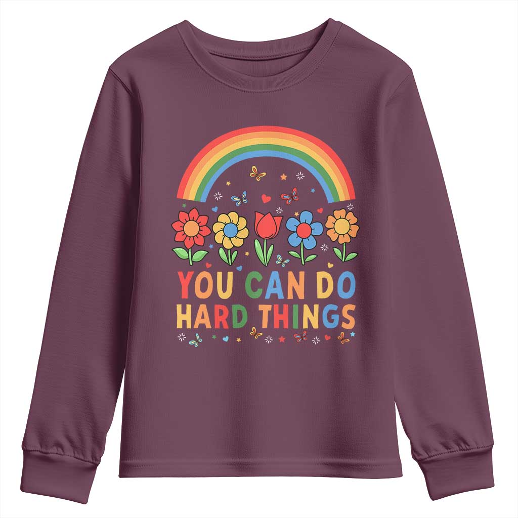 Funny You Can Do Hard Things Youth Sweatshirt Motivational Quote Flowers Rainbow TS11 Maroon Print Your Wear