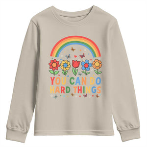 Funny You Can Do Hard Things Youth Sweatshirt Motivational Quote Flowers Rainbow TS11 Sand Print Your Wear