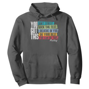 Funny Test Day You Got This Hoodie Don't Stress Rock The Test Teacher Testing Day TS11 Dark Heather Print Your Wear