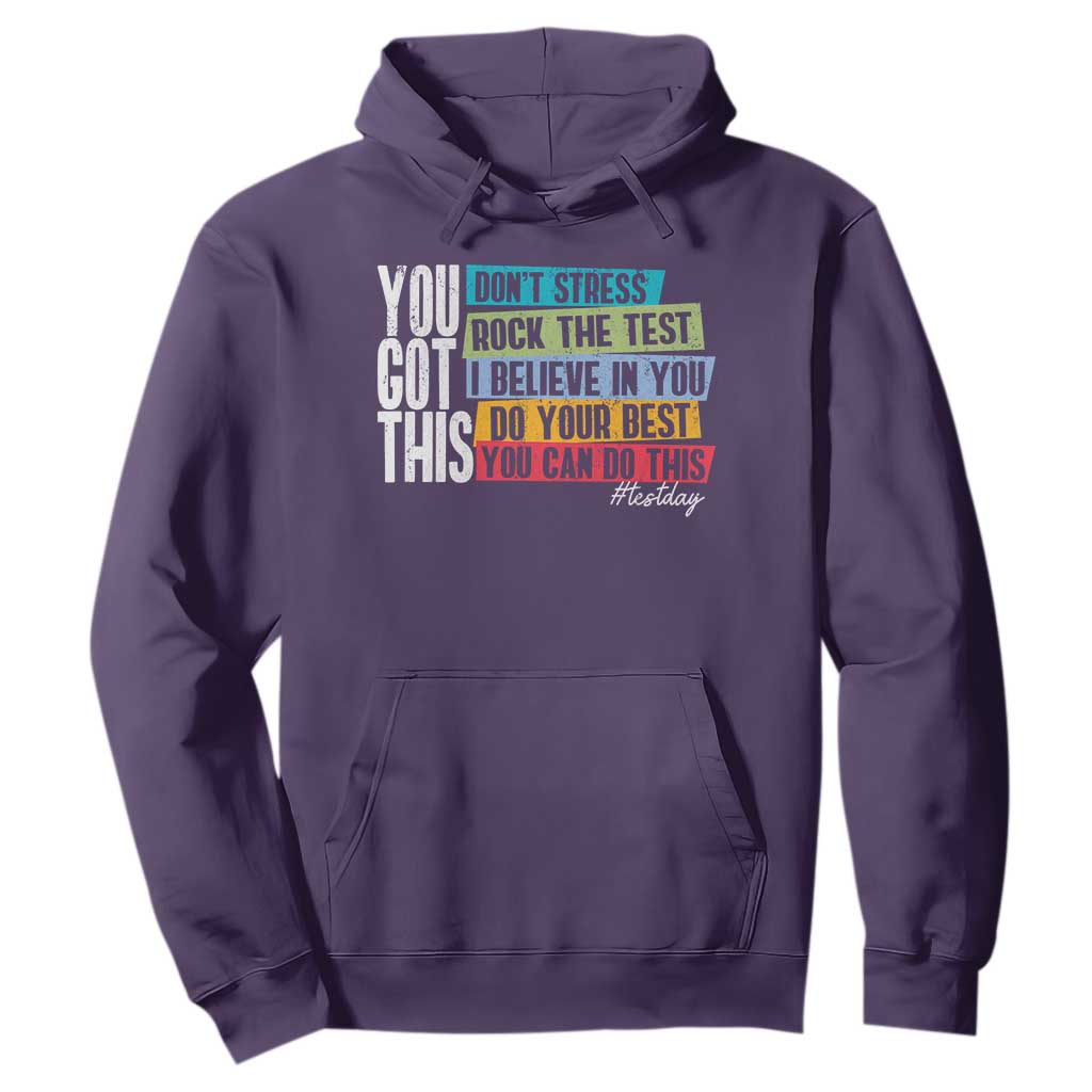 Funny Test Day You Got This Hoodie Don't Stress Rock The Test Teacher Testing Day TS11 Purple Print Your Wear