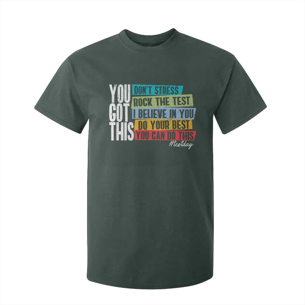 Funny Test Day You Got This T Shirt For Kid Don't Stress Rock The Test Teacher Testing Day TS11 Dark Forest Green Print Your Wear