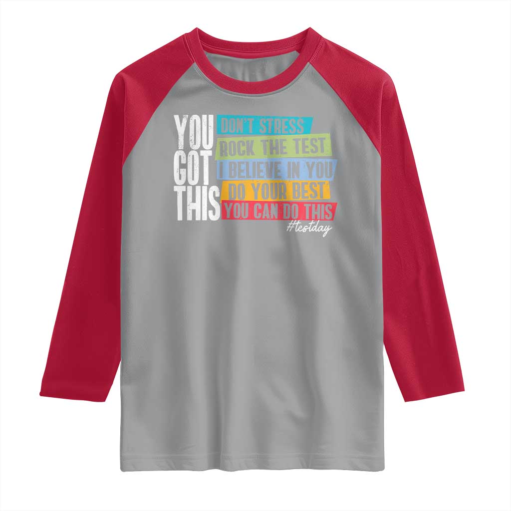 Funny Test Day You Got This Raglan Shirt Don't Stress Rock The Test Teacher Testing Day TS11 Sport Gray Red Print Your Wear