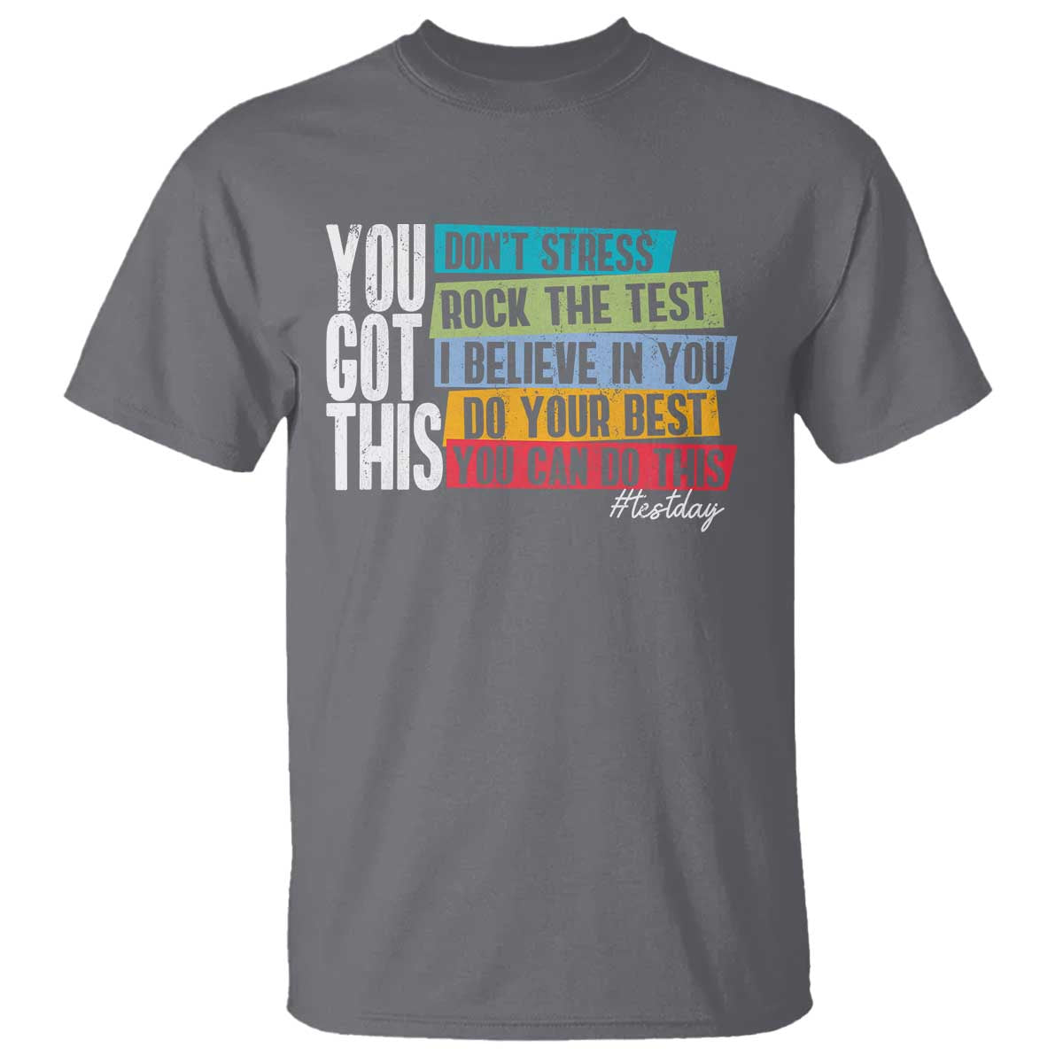 Funny Test Day You Got This T Shirt Don't Stress Rock The Test Teacher Testing Day TS11 Charcoal Print Your Wear