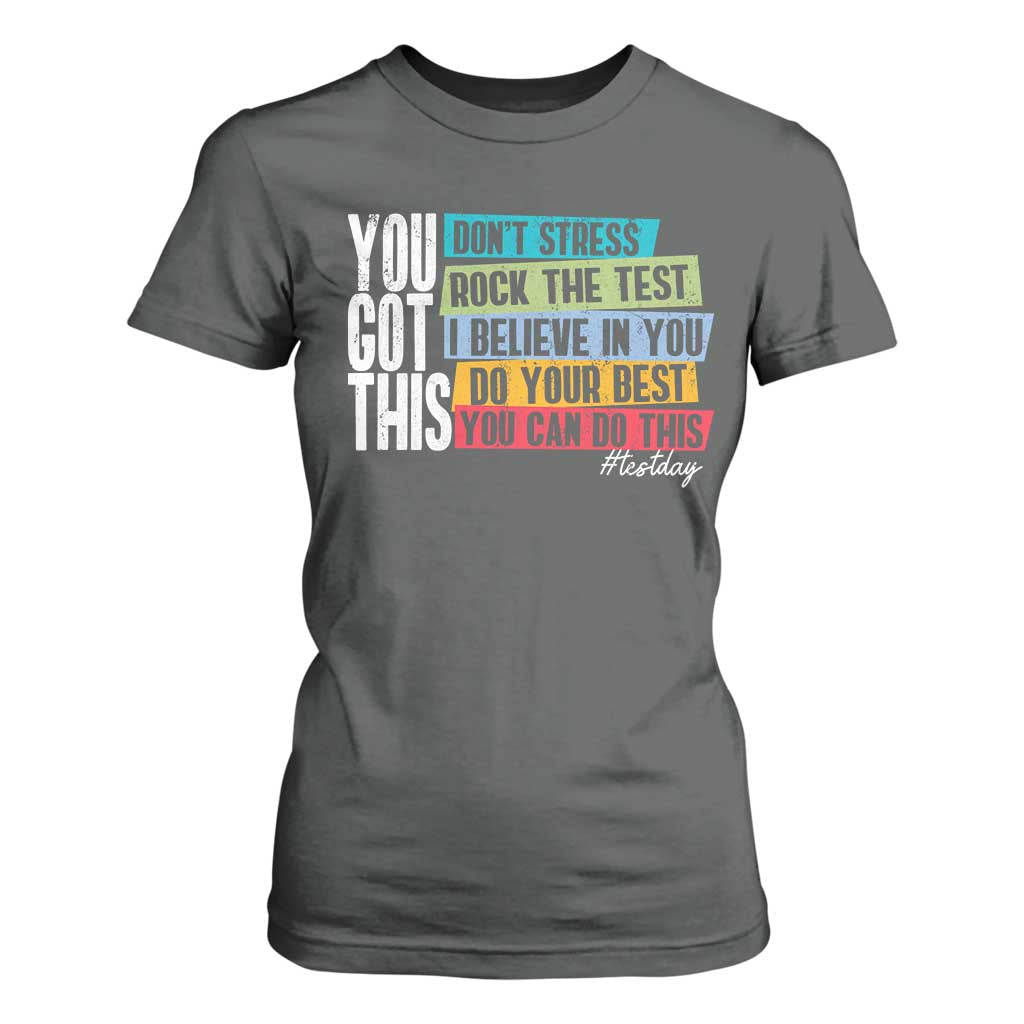 Funny Test Day You Got This T Shirt For Women Don't Stress Rock The Test Teacher Testing Day TS11 Dark Heather Print Your Wear