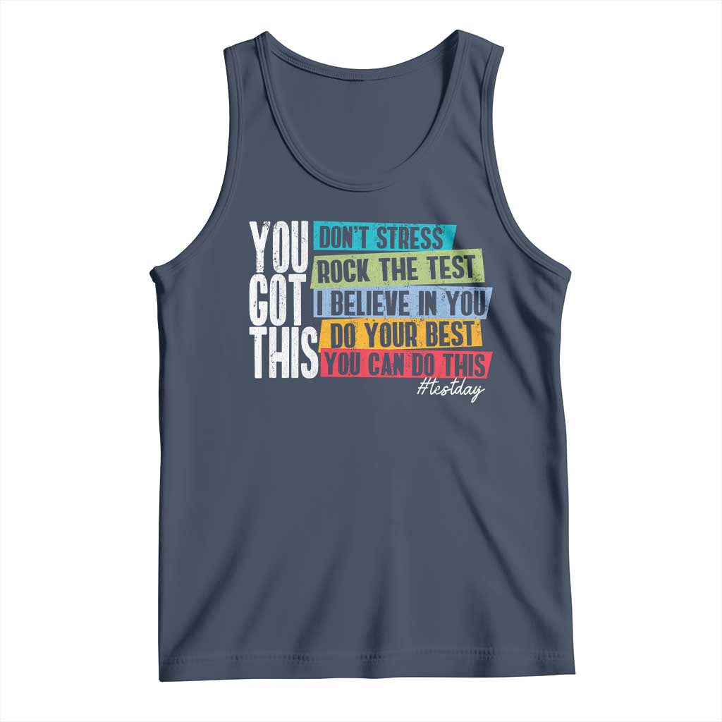 Funny Test Day You Got This Tank Top Don't Stress Rock The Test Teacher Testing Day TS11 Navy Print Your Wear