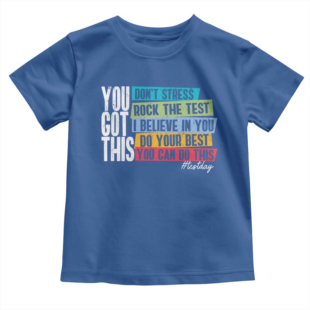 Funny Test Day You Got This Toddler T Shirt Don't Stress Rock The Test Teacher Testing Day TS11 Royal Blue Print Your Wear