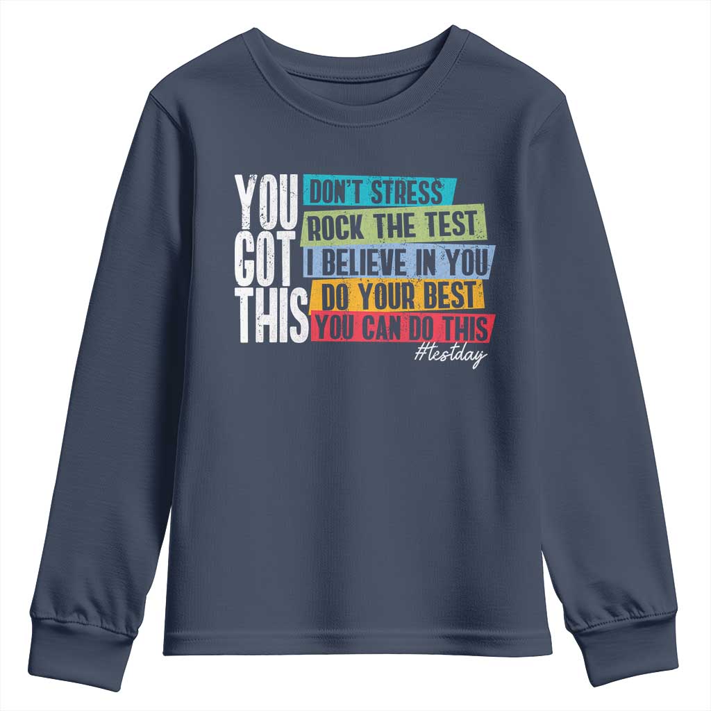 Funny Test Day You Got This Youth Sweatshirt Don't Stress Rock The Test Teacher Testing Day TS11 Navy Print Your Wear