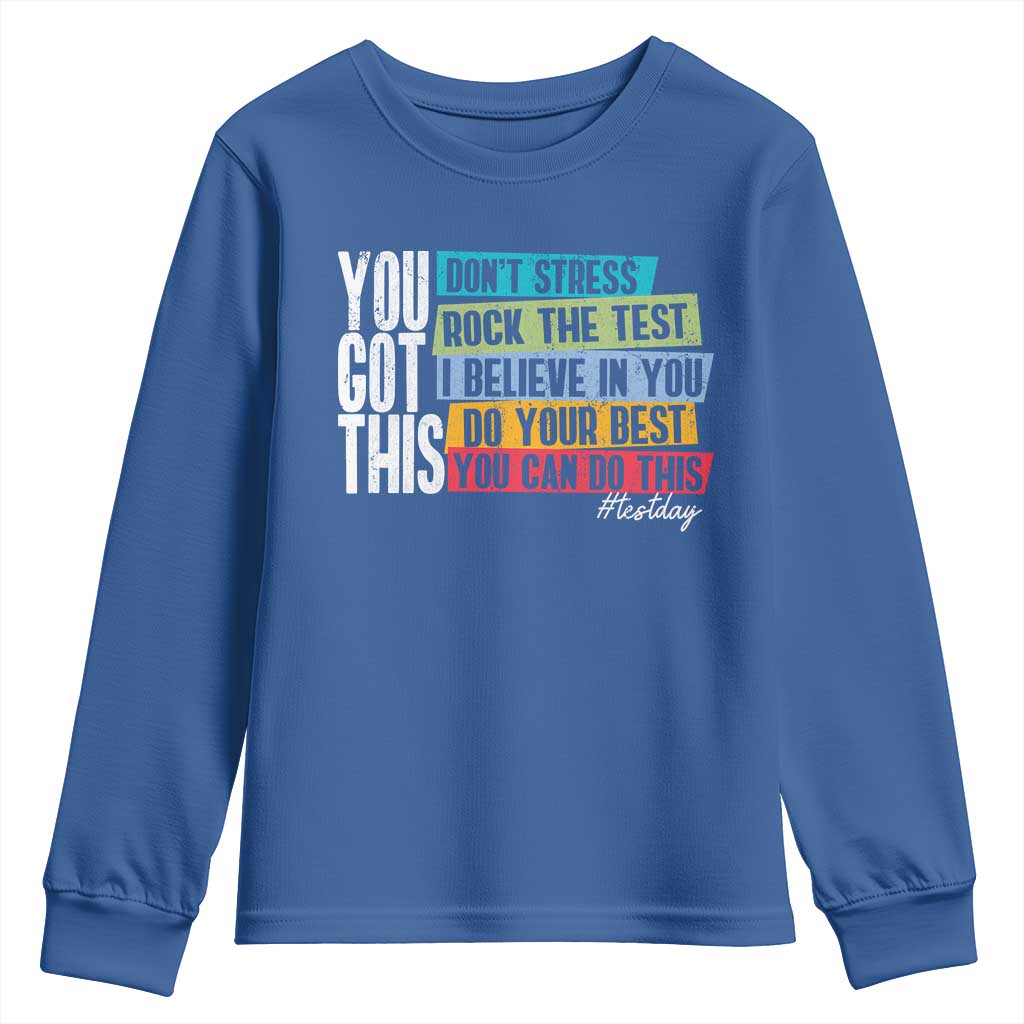 Funny Test Day You Got This Youth Sweatshirt Don't Stress Rock The Test Teacher Testing Day TS11 Royal Blue Print Your Wear