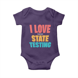 Funny Test Day Baby Onesie I Love The Last Day Of State Testing TS11 Purple Print Your Wear