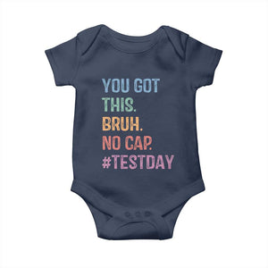 Funny Test Day You Got This Bruh No Cap Baby Onesie Testing Day Motivation TS11 Navy Print Your Wear