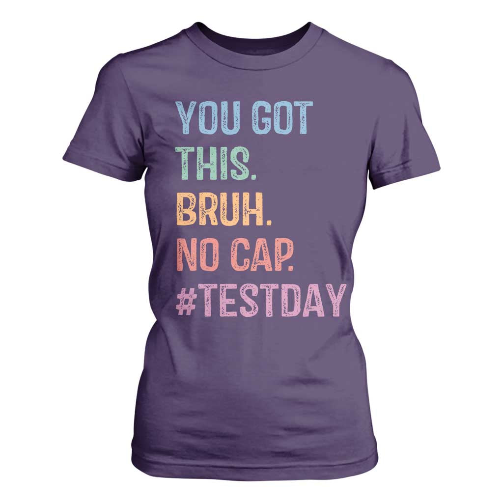 Funny Test Day You Got This Bruh No Cap T Shirt For Women Testing Day Motivation TS11 Purple Print Your Wear