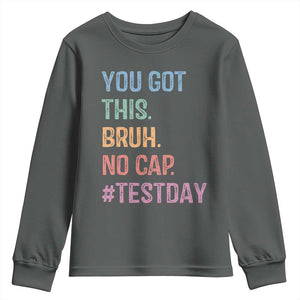 Funny Test Day You Got This Bruh No Cap Youth Sweatshirt Testing Day Motivation TS11 Dark Heather Print Your Wear