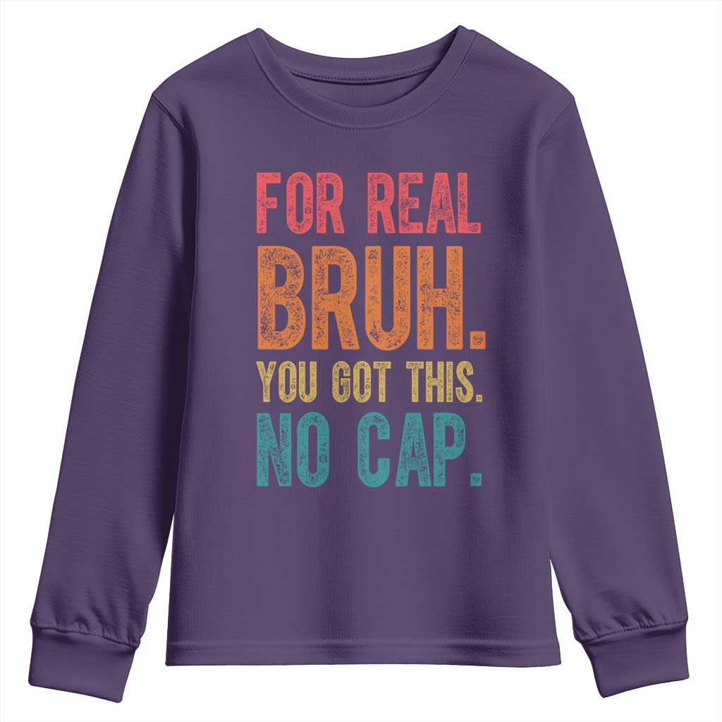 Funny Test Day For Real Bruh You Got This No Cap Youth Sweatshirt Testing Day Motivation TS11 Purple Print Your Wear