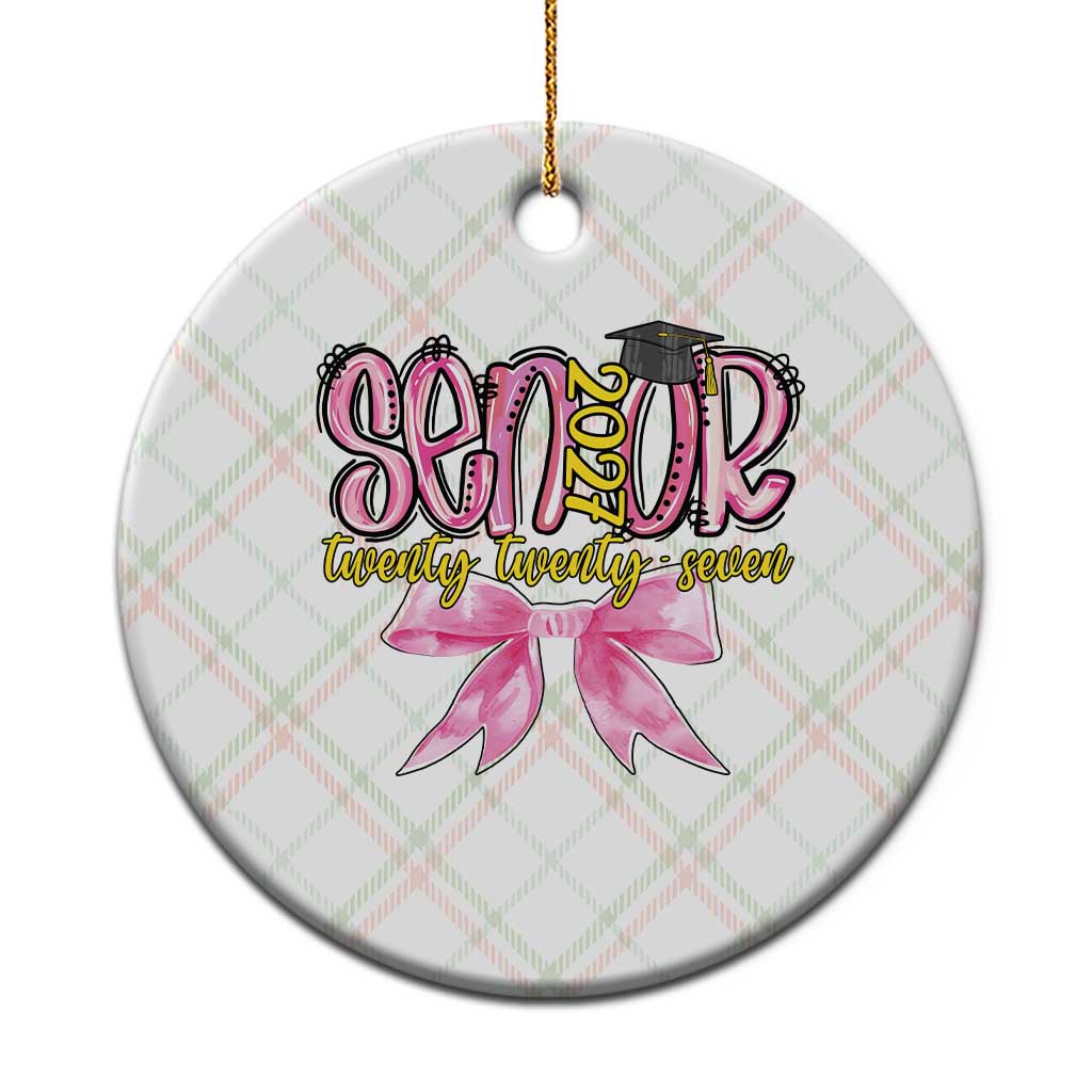 Funny Senior EST 2027 Graduation Ceramic Ornament Twenty Twenty Seven Pink Bow TS11 1pc Christmas Plaid Print Your Wear