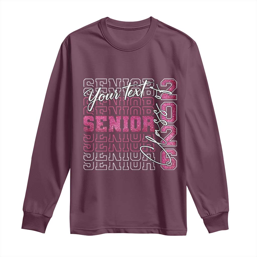 Personalized Senior 2026 Long Sleeve Shirt Custom Text Class Of 2026 Graduation Glitter Print TS11 Maroon Print Your Wear