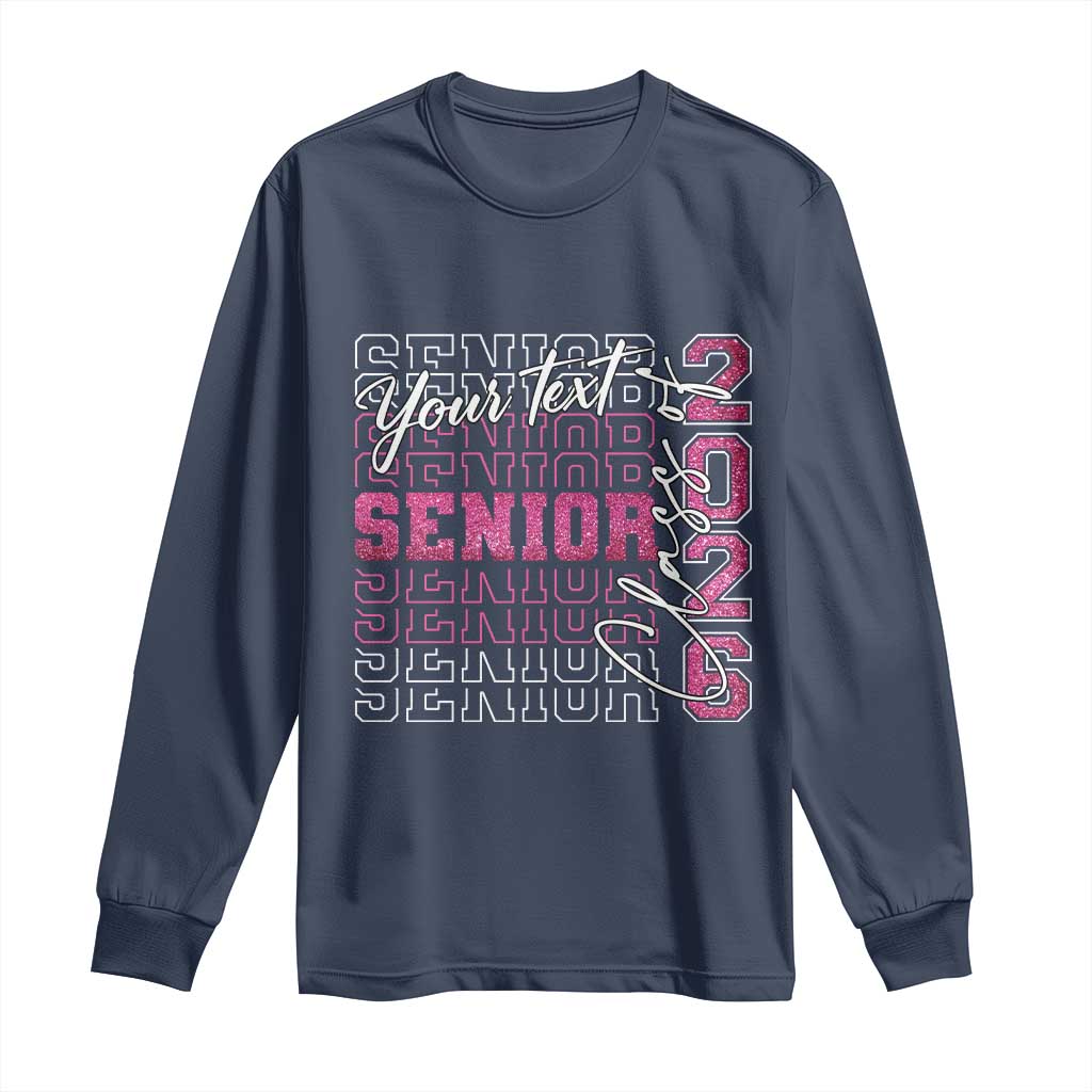 Personalized Senior 2026 Long Sleeve Shirt Custom Text Class Of 2026 Graduation Glitter Print TS11 Navy Print Your Wear