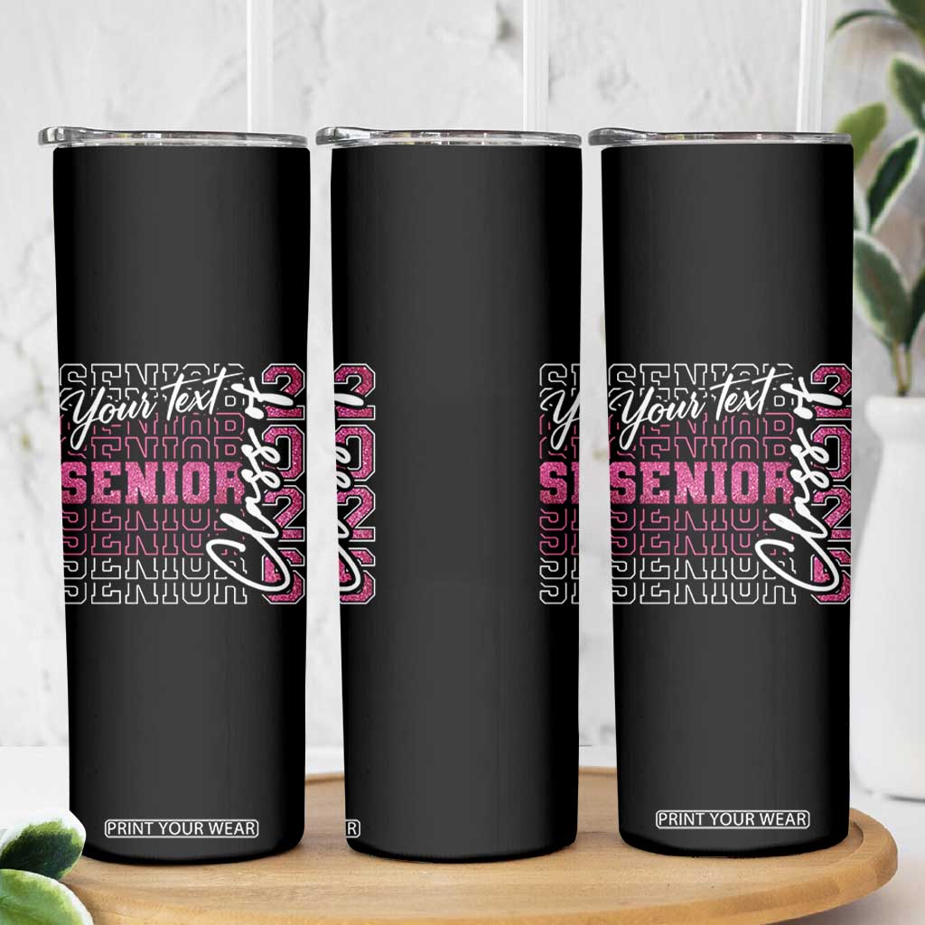 Personalized Senior 2026 Skinny Tumbler Custom Text Class Of 2026 Graduation Glitter Print TS11 Print Your Wear